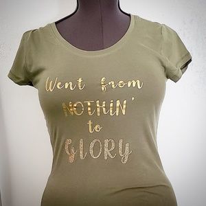 Went from nothing to glory tshirt